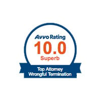 Avvo Rating 10.0 Superb | Top Attorney Wrongful Termination